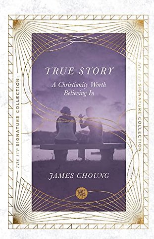 True Story – A Christianity Worth Believing In