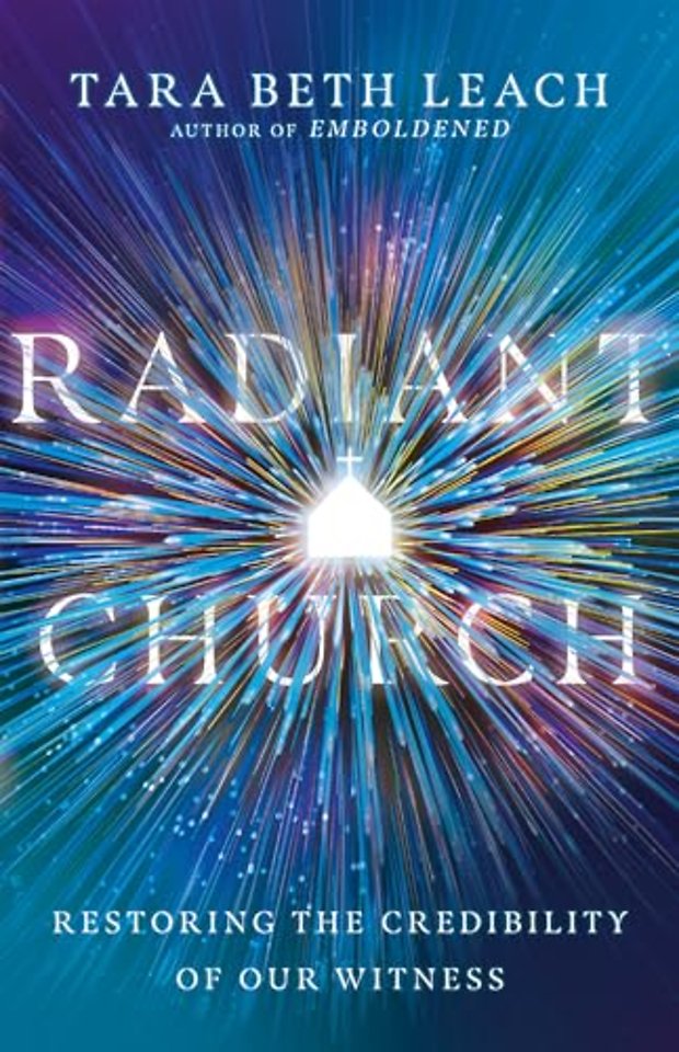 Radiant Church – Restoring the Credibility of Our Witness