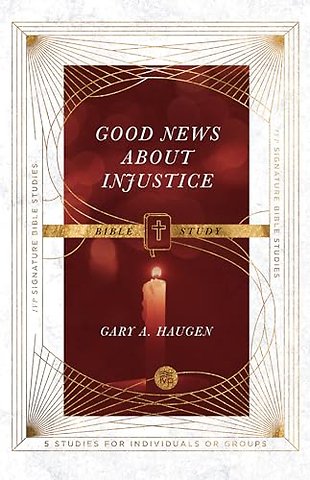 Good News About Injustice Bible Study