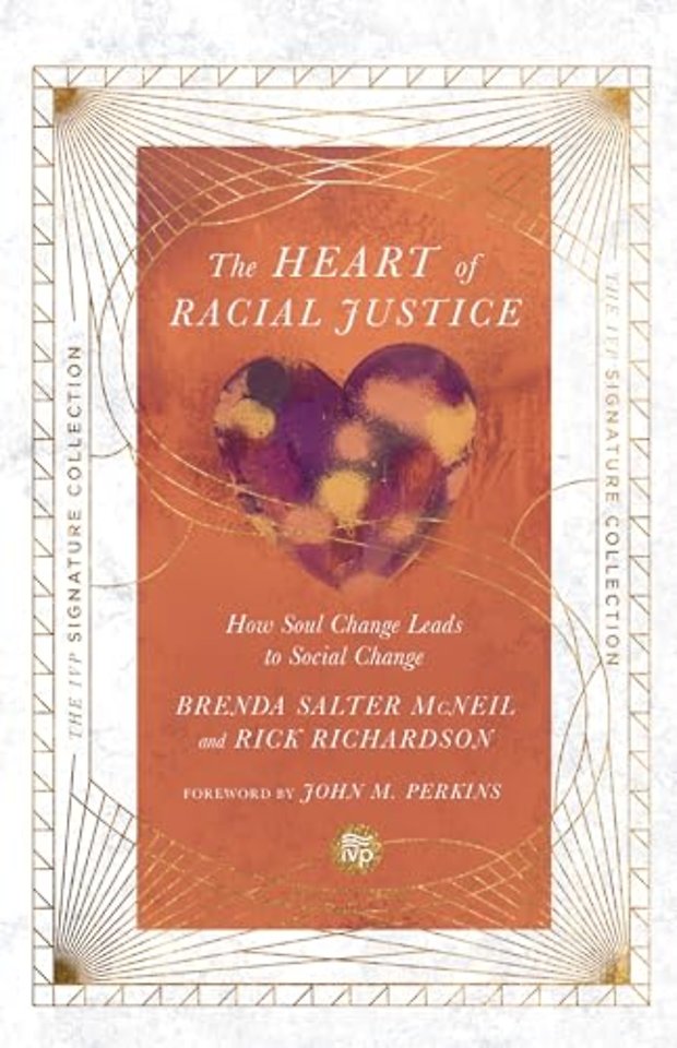 The Heart of Racial Justice – How Soul Change Leads to Social Change