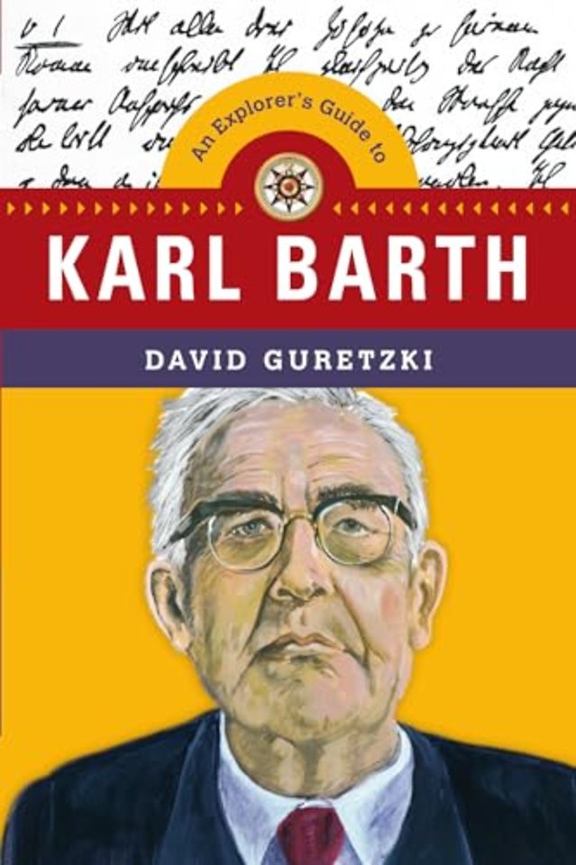 An Explorer`s Guide to Karl Barth