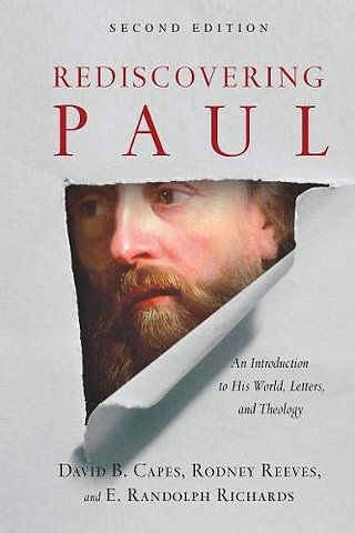 Rediscovering Paul: An Introduction to His World, Letters an