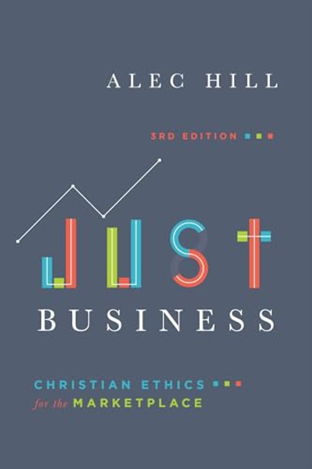 Just Business – Christian Ethics for the Marketplace