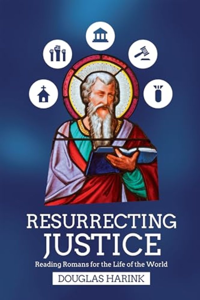 Resurrecting Justice – Reading Romans for the Life of the World