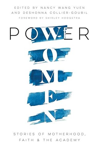 Power Women – Stories of Motherhood, Faith, and the Academy
