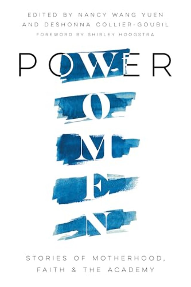 Power Women – Stories of Motherhood, Faith, and the Academy