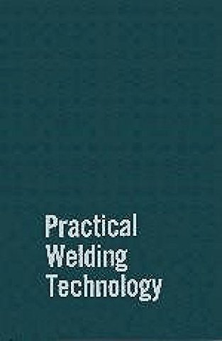 Practical Welding Technology