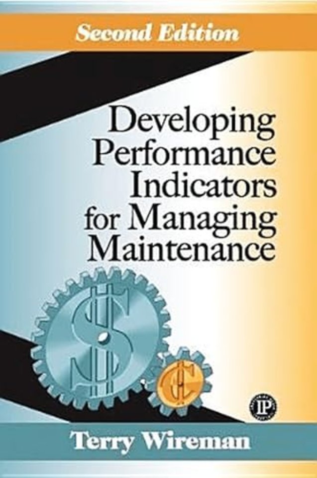 Developing Performance Indicators for Managing Maintenance