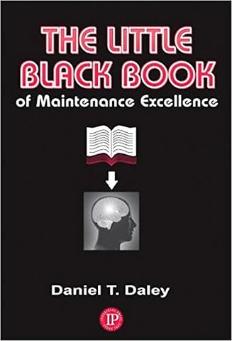 The Little Black Book of Maintenance Excellence