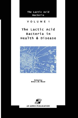 Lactic Acid Bacteria in Health and Disease