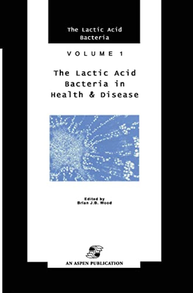 Lactic Acid Bacteria in Health and Disease