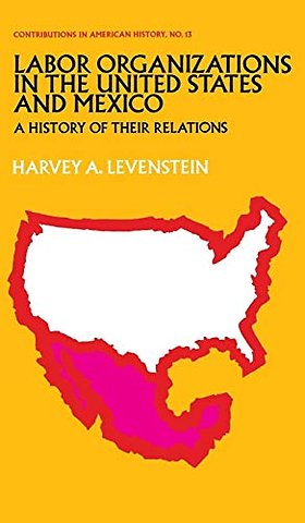 Labor Organization in the United States and Mexico