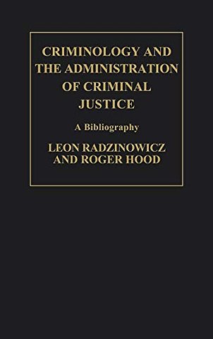 Criminology and the Administration of Criminal Justice