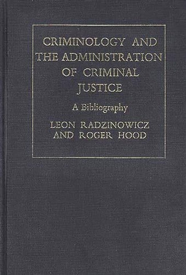 Criminology and the Administration of Criminal Justice