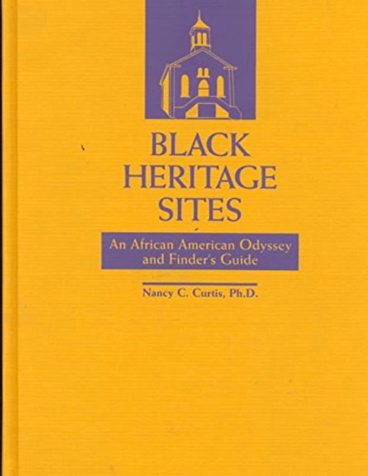 Black Heritage Sites – An African–American Odyssey and Finder`s Guide