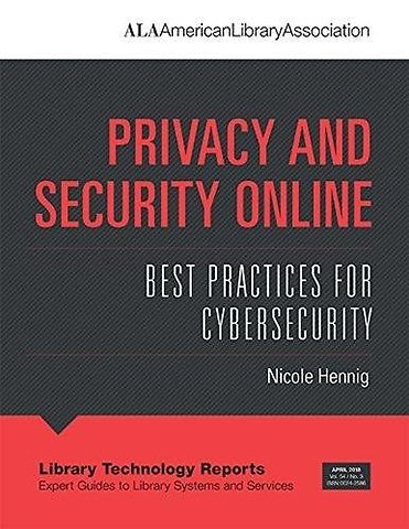Privacy and Security Online – Best Practices for Cybersecurity