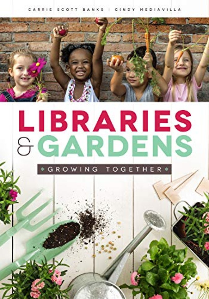 Libraries and Gardens – Growing Together