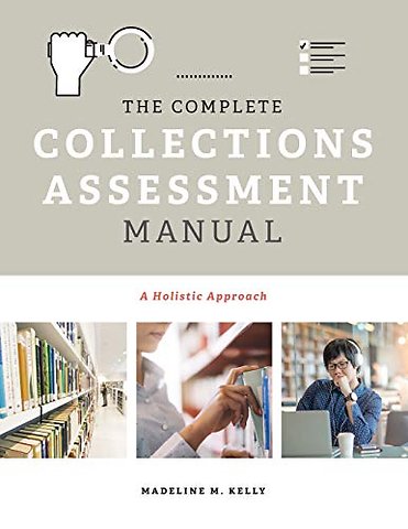 The Complete Collections Assessment Manual – A Holistic Approach