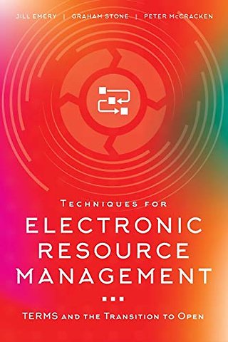 Techniques for Electronic Resource Management – TERMS and the Transition to Open