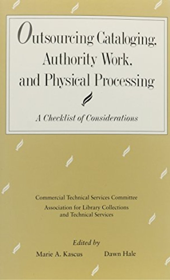 Outsourcing Cataloging, Authority Work and Physi – A Checklist of Considerations