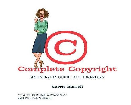 Complete Copyright – An Everyday Guide for Librarians