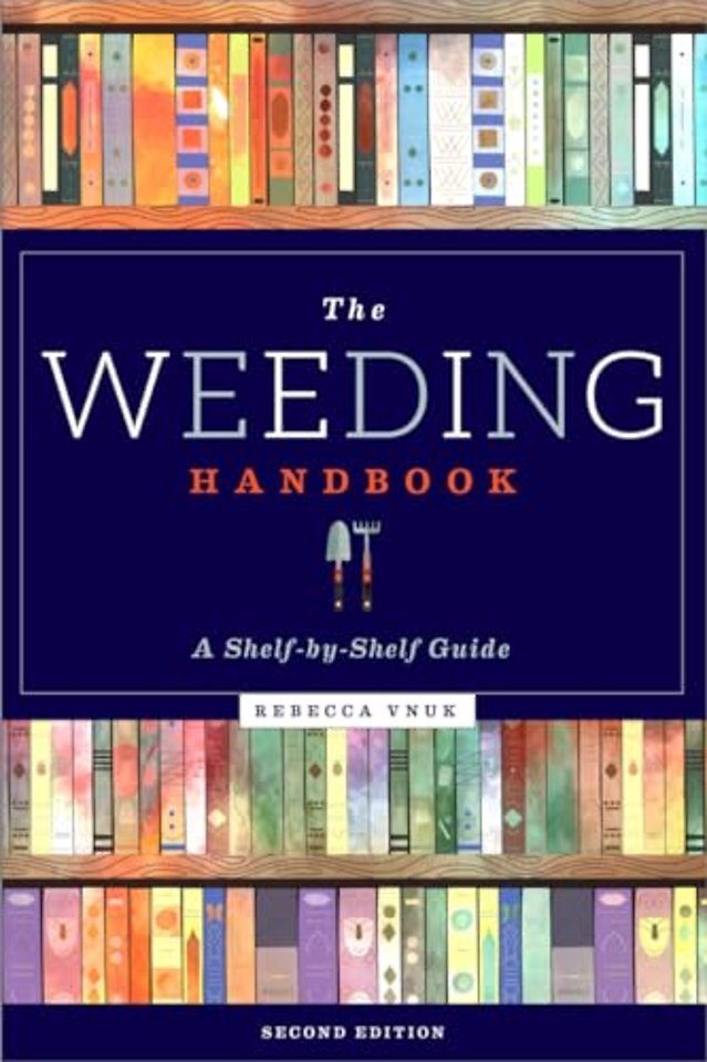 The Weeding Handbook – A Shelf–by–Shelf Guide