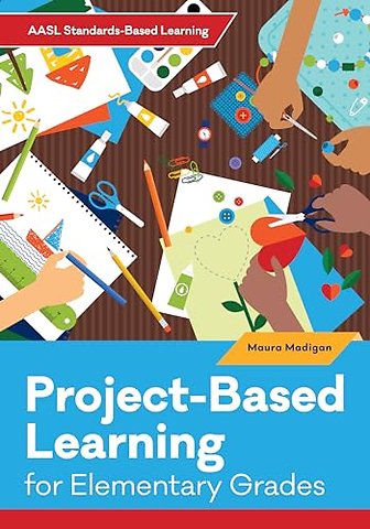 Project–Based Learning for Elementary Students