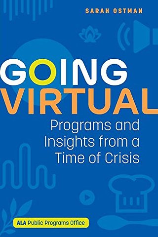 Going Virtual – Programs and Insights from a Time of Crisis