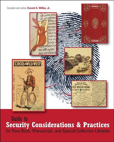 Guide to Security Considerations and Practices for Rare Book, Manuscript, and Special Collection Libraries