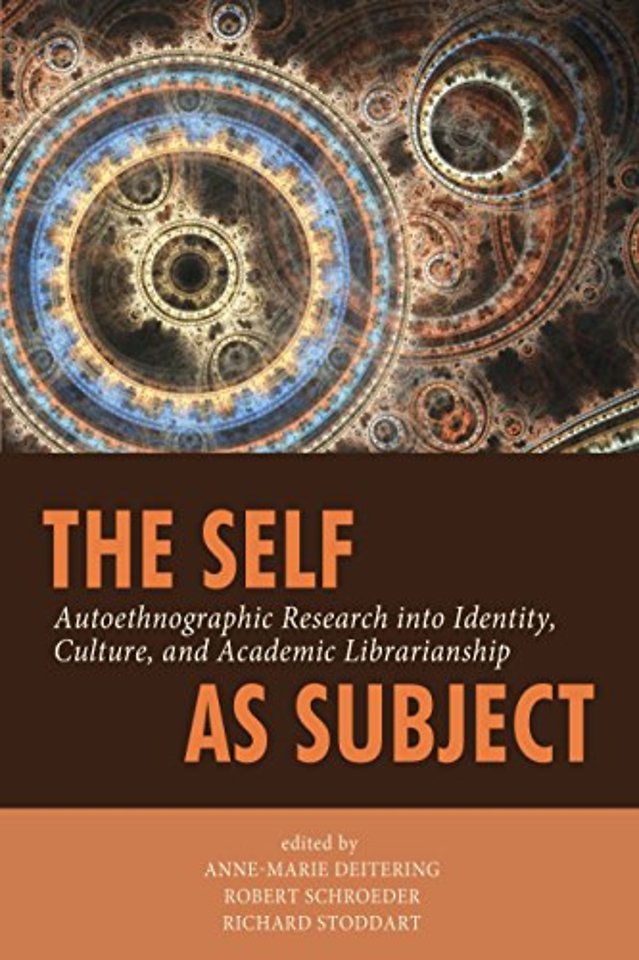 The Self As Subject – Autoethnographic Research Into Identity, Culture, and Academic Librarianship