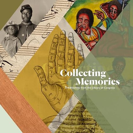 Collecting Memories – Treasures from the Library of Congress
