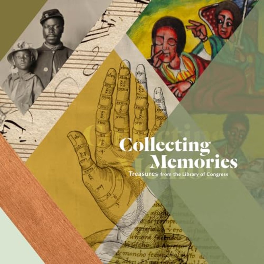Collecting Memories – Treasures from the Library of Congress