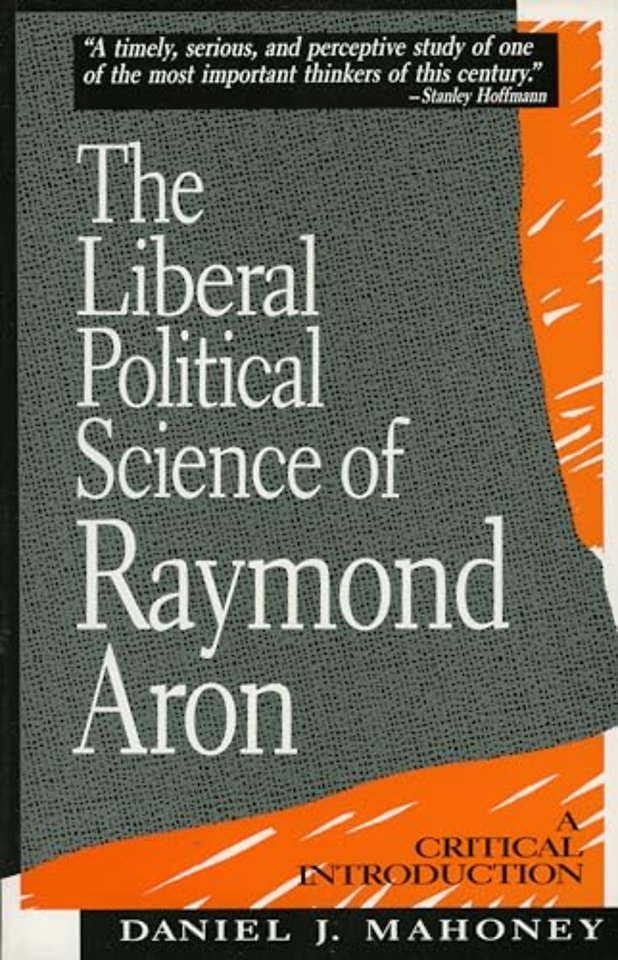 The Liberal Political Science of Raymond Aron