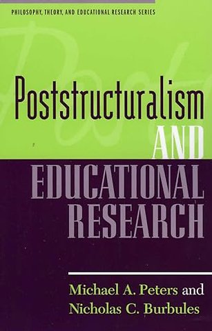 Poststructuralism and Educational Research