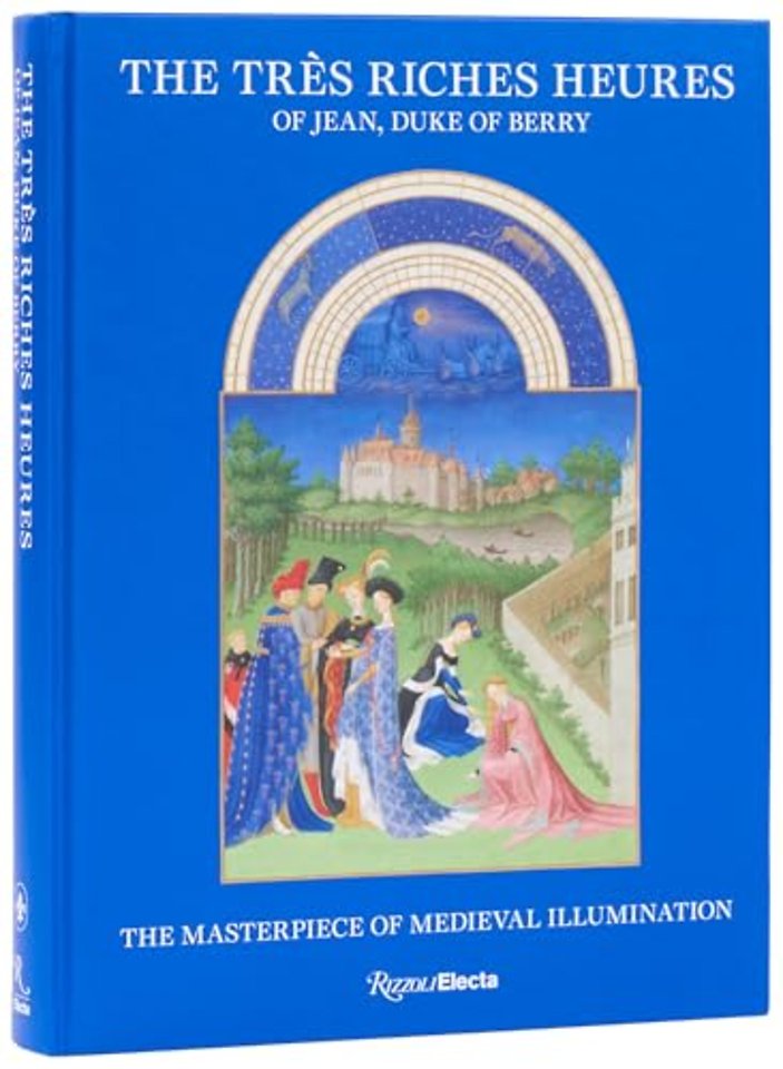 The Tres Riches Heures of Jean, Duke of Berry