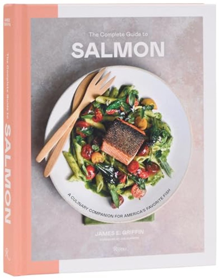 The Complete Guide to Salmon