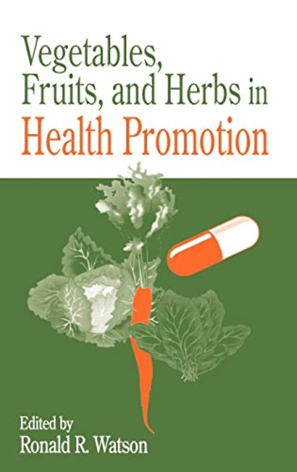 Vegetables, Fruits, and Herbs in Health Promotion