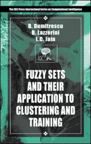 Fuzzy Sets & their Application to Clustering & Training
