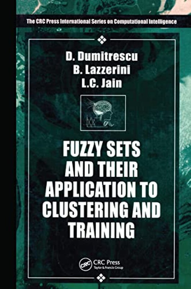 Fuzzy Sets & their Application to Clustering & Training