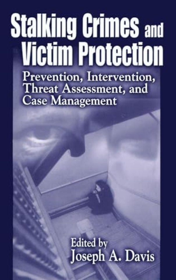Stalking Crimes and Victim Protection
