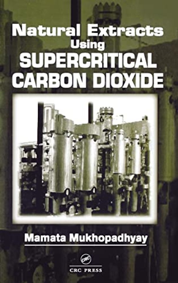 Natural Extracts Using Supercritical Carbon Dioxide