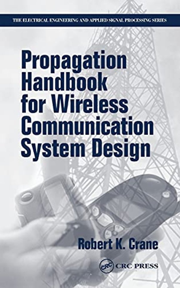 Propagation Handbook for Wireless Communication System Design