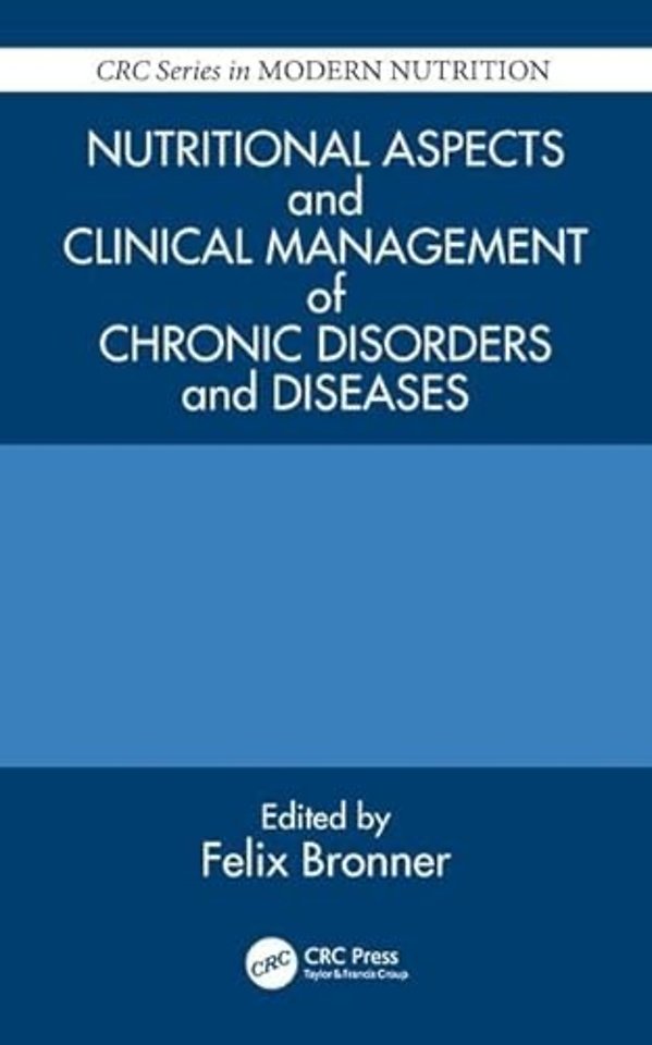 Nutritional Aspects and Clinical Management of Chronic Disorders and Diseases