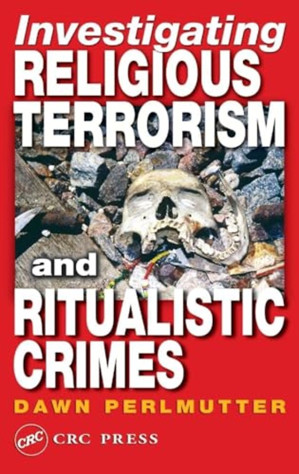 Investigating Religious Terrorism and Ritualistic Crimes