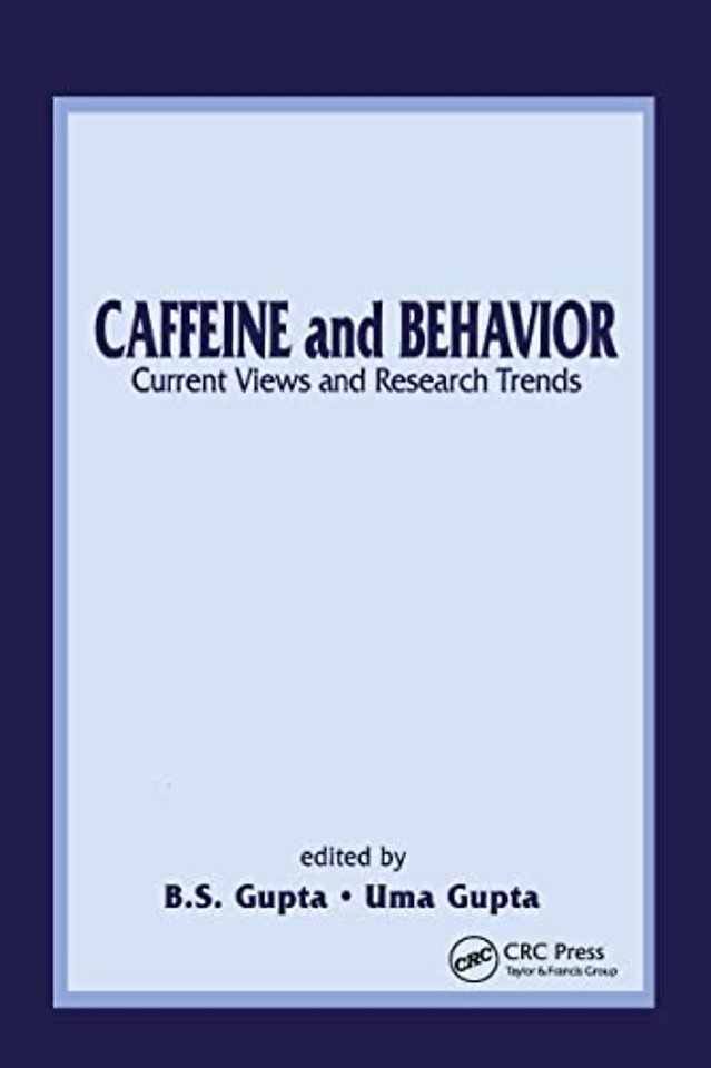 Caffeine and Behavior: Current Views & Research Trends