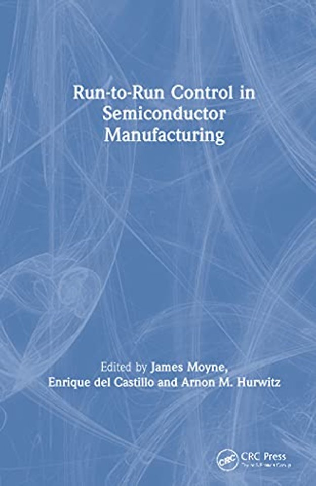 Run-to-Run Control in Semiconductor Manufacturing