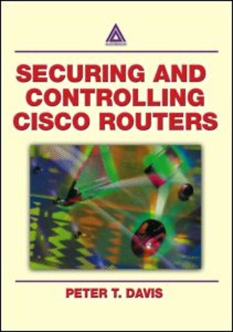 Securing and Controlling Cisco Routers