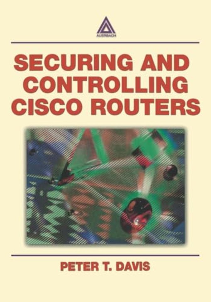 Securing and Controlling Cisco Routers