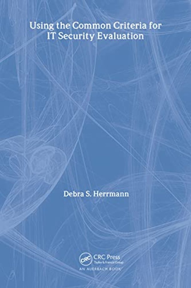 Using the Common Criteria for IT Security Evaluation