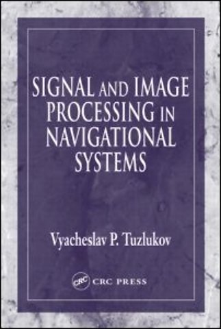 Signal and Image Processing in Navigational Systems